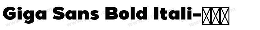 Giga Sans Bold Itali字体转换 Giga Sans Bold Itali字体转换